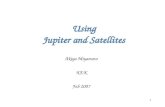 1 Using Jupiter and Satellites Akiya Miyamoto KEK Feb 2007.