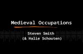 Medieval Occupations Steven Smith (& Halie Schouten)