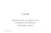 CSIT 301 (Blum)1 Cache Based in part on Chapter 9 in Computer Architecture (Nicholas Carter)