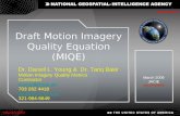 1 Draft Motion Imagery Quality Equation (MIQE) Draft Motion Imagery Quality Equation (MIQE) March 2009 JACIE UNCLASSIFIED Dr. Darrell L. Young & Dr. Tariq.