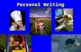 Personal Writing The purpose purpose of your writing is is to give an effective and entertaining account of an incident or event for an ANTHOLOGY ANTHOLOGY.