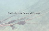 Catholicism Beyond Europe Dr Julia McClure. The Geometry of World Religions.