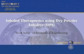 Inhaled Therapeutics using Dry Powder Inhalers (DPI) Scott Selig ‘19 Biomedical Engineering.