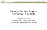 Faculty Senate Report November 19, 2009 Warren K. Wray Provost and Executive Vice Chancellor for Academic Affairs.