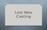 Lost Wax Casting. Ring wax Mrs. Pearson will cut your wax to width.