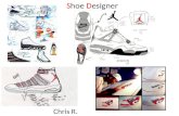 Shoe Designer Chris R.. Job Description A footwear design career is a challenging and rewarding choice for fashion designers with a particular interest.