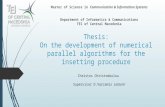 Thesis: On the development of numerical parallel algorithms for the insetting procedure Master of Science in Communication & Information Systems Department.