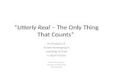 “Utterly Real – The Only Thing That Counts” An Analysis of Ernest Hemingway’s Handling of Time in Short Fiction Short Story America Short Story Festival.