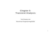 Chapter 5 Transient Analysis Tai-Cheng Lee Electrical Engineering/GIEE 1.