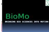 BioMo. Contents  Final Documentary of “The Making of My Project”  Organization name / Logo / and Slogan  Target Audience Statement  Educational Design.
