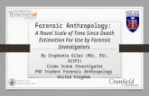 F orensic A nthropology: A Novel Scale of Time Since Death Estimation For Use by Forensic Investigators By Stephanie Giles (MSc, BSc, ACSFS) Crime Scene.