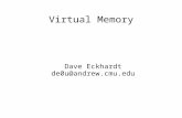 Virtual Memory Dave Eckhardt de0u@andrew.cmu.edu.