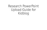Research PowerPoint Upload Guide for Kidblog. Go to  and click on “log in”.