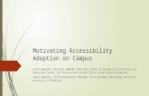 Motivating Accessibility Adoption on Campus Cyndi Rowland, Director WebAIM; National Center on Disability and Access to Education Center for Persons with.