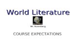 World Literature Mr. Nurenberg COURSE EXPECTATIONS.