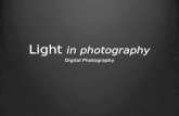 Digital Photography. Direction from where the light hits the subject Crucial to any good photograph Can be manipulated through camera settings or external.