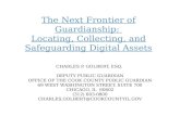 The Next Frontier of Guardianship: Locating, Collecting, and Safeguarding Digital Assets CHARLES P. GOLBERT, ESQ. DEPUTY PUBLIC GUARDIAN OFFICE OF THE.