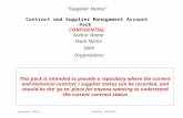 “Supplier Name” Contract and Supplier Management Account Pack CONFIDENTIAL Author Name Team Name Date Organisation This pack is intended to provide a repository.