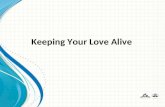 Keeping Your Love Alive. Session 1 How Satisfying is your Marriage?
