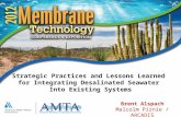 AWWA/AMTA© 1 Strategic Practices and Lessons Learned for Integrating Desalinated Seawater Into Existing Systems Brent Alspach Malcolm Pirnie / ARCADIS.