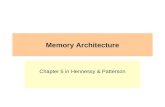 Memory Architecture Chapter 5 in Hennessy & Patterson.