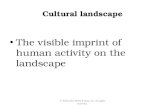 The visible imprint of human activity on the landscape © 2012 John Wiley & Sons, Inc. All rights reserved. Cultural landscape.
