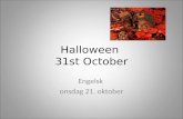 Halloween 31st October Engelsk onsdag 21. oktober.