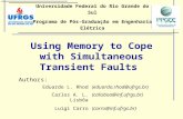 Using Memory to Cope with Simultaneous Transient Faults Authors: Universidade Federal do Rio Grande do Sul Programa de Pós-Graduação em Engenharia Elétrica.