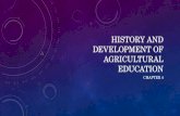 HISTORY AND DEVELOPMENT OF AGRICULTURAL EDUCATION CHAPTER 4.