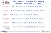 LANL Nuclear Physics LANL Annual Budget Briefing Tuesday, February 21, 2006 Louis – LANL NP Program & Future Budgets Louis – MiniBooNE Highlights & Future.