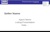 Add Photo Here. Select View, Master, Slide Master. Then Insert Picture, From File Seller Name Agent Name Listing Presentation Date…