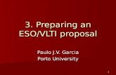 1 3. Preparing an ESO/VLTI proposal Paulo J.V. Garcia Porto University.