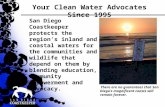 Your Clean Water Advocates Since 1995 There are no guarantees that San Diego’s magnificent coasts will remain forever. San Diego Coastkeeper protects the.