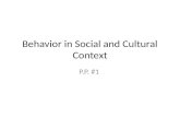Behavior in Social and Cultural Context P.P. #1. Behavior in Social and Cultural Context chapter 10.