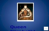 Queen ElizabethI Family Tree Education Queen Elizabeth was educated by tutors. This is a picture of one of her tutors.