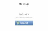 Mockup Redlining Author: Cédric Moullet, December 2009 Modified by : Alexandre Dube, December 2009.