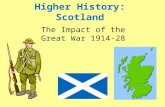 Higher History: Scotland The Impact of the Great War 1914-28.