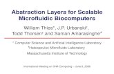 Abstraction Layers for Scalable Microfluidic Biocomputers William Thies*, J.P. Urbanski †, Todd Thorsen † and Saman Amarasinghe * * Computer Science and.