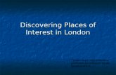 Discovering Places of Interest in London Презентация подготовлена учителем английского языка Грязновой Е.В.