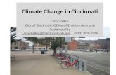 Climate Change in Cincinnati Larry Falkin City of Cincinnati, Office of Environment and Sustainability Larry.Falkin@Cincinnati-oh.govLarry.Falkin@Cincinnati-oh.gov.