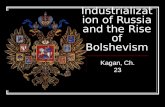 Kagan, Ch. 23 Industrialization of Russia and the Rise of Bolshevism.