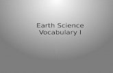Earth Science Vocabulary I. A physical feature on Earth’s surface.