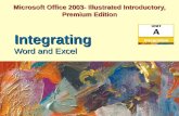 Microsoft Office 2003- Illustrated Introductory, Premium Edition Word and Excel Integrating.