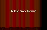 Television Genre. Traditionally: 2 genre Traditional Genres Melodrama Melodrama Comedy Comedy Workplace Workplace Domestic Domestic Crime Crime Police.