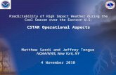 Predictability of High Impact Weather during the Cool Season over the Eastern U.S: CSTAR Operational Aspects Matthew Sardi and Jeffrey Tongue NOAA/NWS,