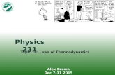 MSU Physics 231 Fall 2015 1 Physics 231 Topic 14: Laws of Thermodynamics Alex Brown Dec 7-11 2015.