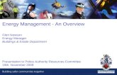 Energy Management - An Overview Glen Newson Energy Manager Buildings & Estate Department Presentation to Police Authority Resources Committee 19th. November.