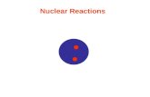 Nuclear Reactions. Elementary Particles  The only atomic particles that play a part in nuclear reactions are the protons and the neutrons; electrons.