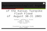 Hydrometeorological Aspects of the Kansas Turnpike Flash Flood of August 30-31 2003 Authors: Jeffrey D. Vitale James T. Moore Charles E. Graves, Matt.