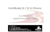 Certificate III / IV in Fitness Session 6 & 7 Applied Personal Training.